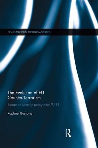 The Evolution of EU Counter-Terrorism: European Security Policy after 9/11 (Paperback)