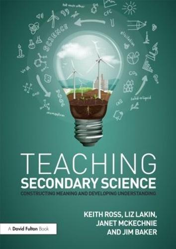 Teaching Secondary Science: Constructing Meaning and Developing Understanding (Paperback)