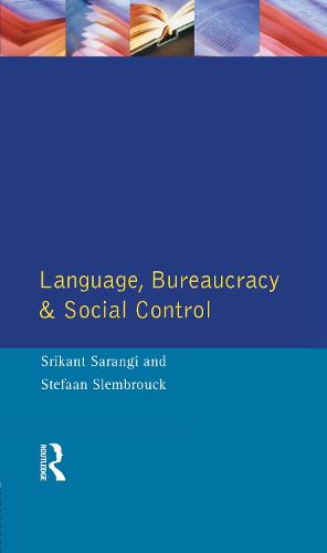 Language, Bureaucracy and Social Control - Real Language Series (Hardback)