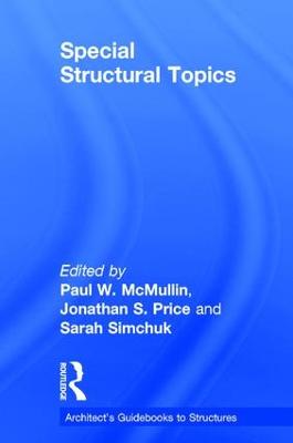 Special Structural Topics - Architect's Guidebooks to Structures (Hardback)