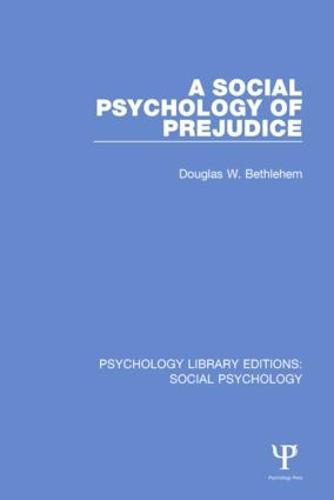 A Social Psychology of Prejudice - Psychology Library Editions: Social Psychology (Hardback)