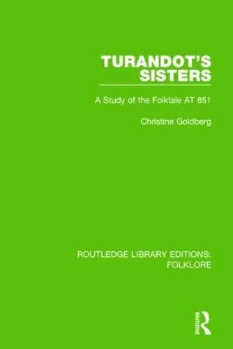 Turandot's Sisters Pbdirect: A Study of the Folktale AT 851 (Paperback)