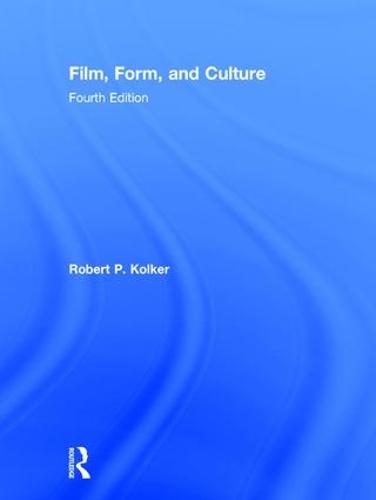 Film, Form, and Culture: Fourth Edition (Hardback)