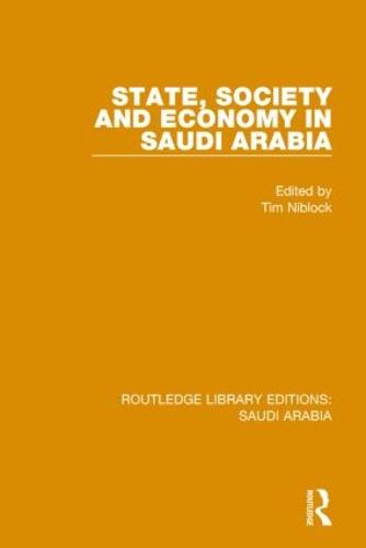 State, Society and Economy in Saudi Arabia Pbdirect (Paperback)