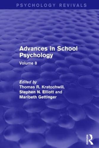 Advances in School Psychology: Volume 8 (Paperback)