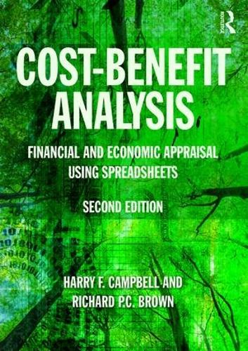 Cost-Benefit Analysis: Financial And Economic Appraisal Using Spreadsheets (Paperback)