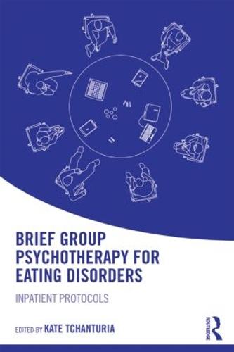 Brief Group Psychotherapy for Eating Disorders: Inpatient protocols (Paperback)