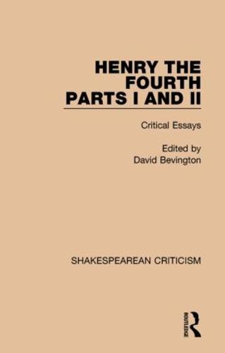Henry IV, Parts I and II: Critical Essays - Shakespearean Criticism (Paperback)