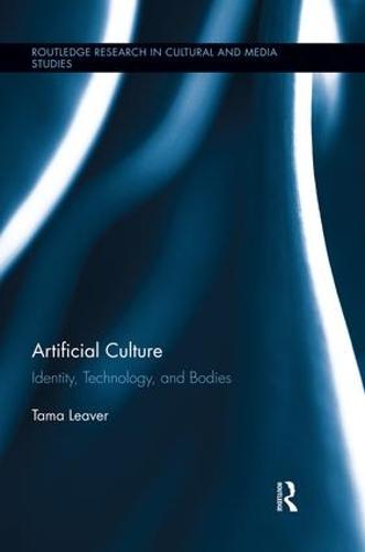 Cover Artificial Culture: Identity, Technology, and Bodies