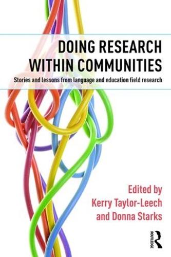 Doing Research within Communities: Stories and lessons from language and education field research (Hardback)