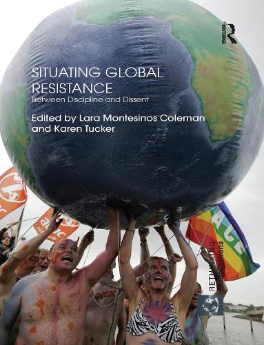 Situating Global Resistance: Between Discipline and Dissent (Paperback)