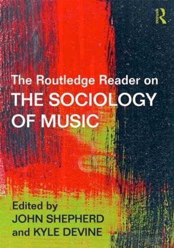 The Routledge Reader on the Sociology of Music (Paperback)