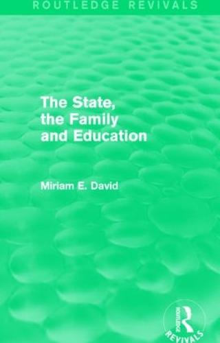 The State, the Family and Education - Routledge Revivals (Hardback)