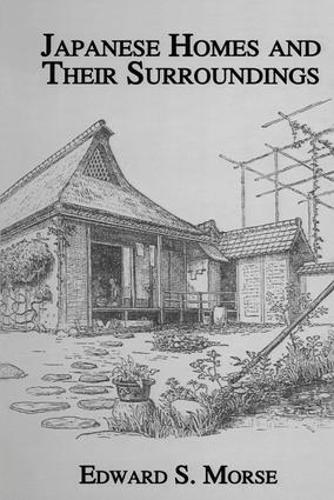 Japanese Homes and Their Surroundings (Paperback)