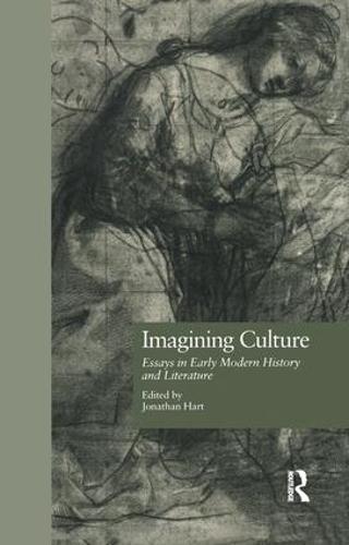 Imagining Culture: Essays in Early Modern History and Literature (Paperback)