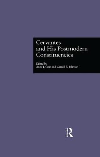 Cervantes and His Postmodern Constituencies (Paperback)