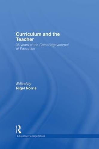 Curriculum and the Teacher: 35 years of the Cambridge Journal of Education (Paperback)