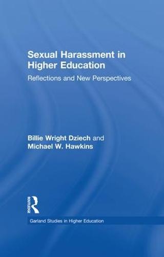 Sexual Harassment and Higher Education: Reflections and New Perspectives (Paperback)