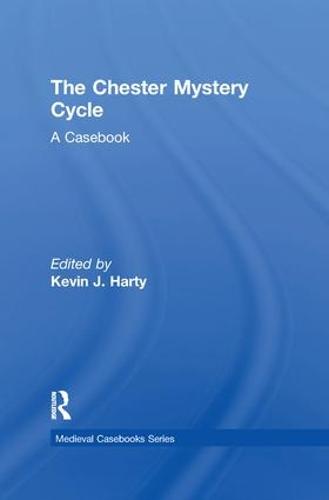 The Chester Mystery Cycle: A Casebook (Paperback)