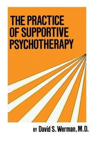 Practice Of Supportive Psychotherapy (Paperback)