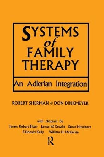Systems of Family Therapy: An Adlerian Integration (Paperback)