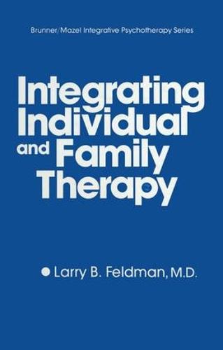 Integrating Individual And Family Therapy (Paperback)