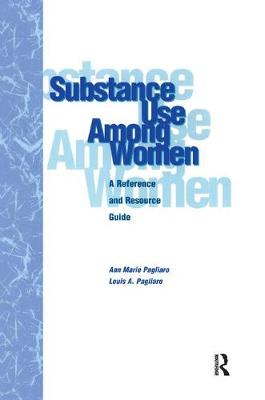 Substance Use Among Women: A Reference and Resource Guide (Paperback)