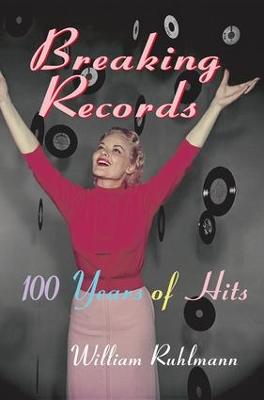 Breaking Records: 100 Years of Hits (Paperback)