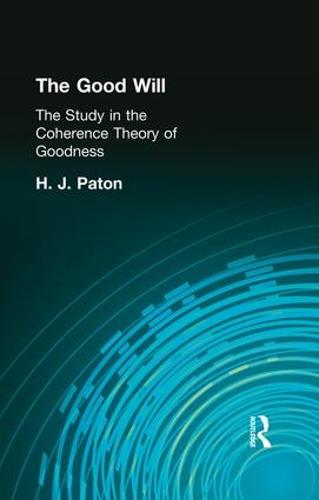 The Good Will: A Study in the Coherence Theory of Goodness (Paperback)