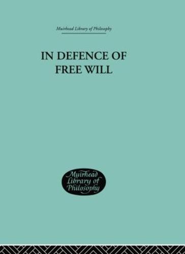 In Defence of Free Will: With other Philosophical Essays (Paperback)