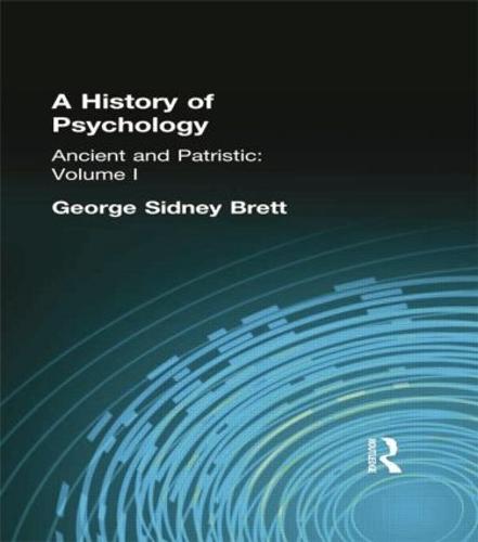 A History of Psychology: Ancient and Patristic Volume I (Paperback)