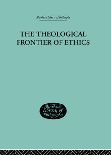 The Theological Frontier of Ethics (Paperback)