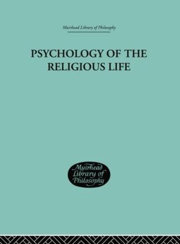 Psychology of the Religious Life (Paperback)