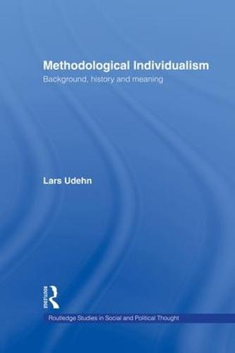 Methodological Individualism: Background, History and Meaning (Paperback)