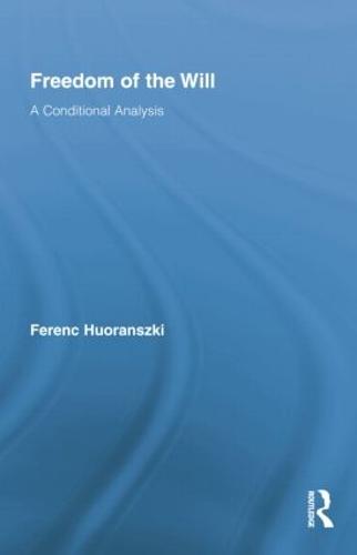 Freedom of the Will: A Conditional Analysis (Paperback)