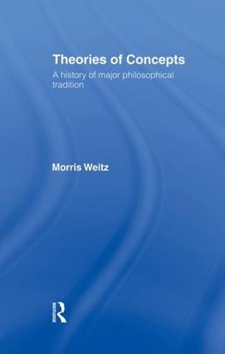 Theories of Concepts: A History of the Major Philosophical Traditions (Paperback)