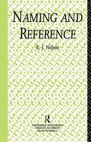 Naming and Reference: The Link of Word to Object - Problems of Philosophy (Paperback)