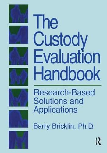 The Custody Evaluation Handbook: Research Based Solutions & Applications (Paperback)