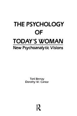 The Psychology of Today's Woman: New Psychoanalytic Visions (Paperback)