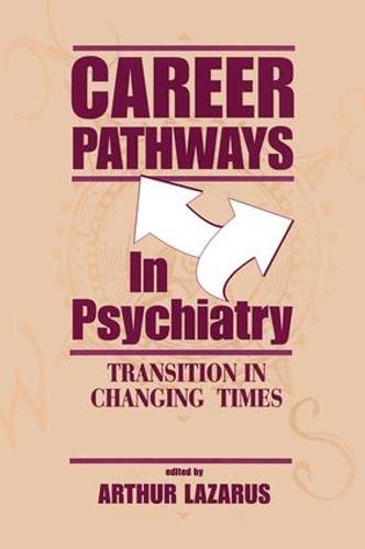 Career Pathways in Psychiatry: Transition in Changing Times (Paperback)