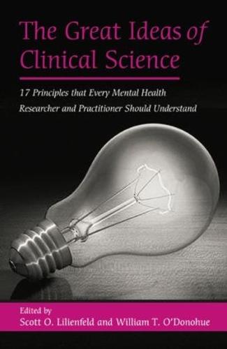 The Great Ideas of Clinical Science: 17 Principles that Every Mental Health Professional Should Understand (Paperback)