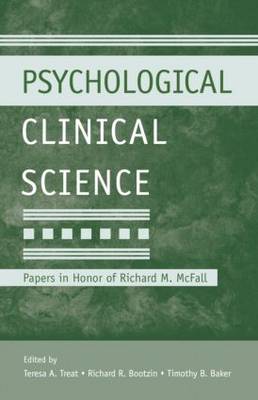 Psychological Clinical Science: Papers in Honor of Richard M. McFall (Paperback)