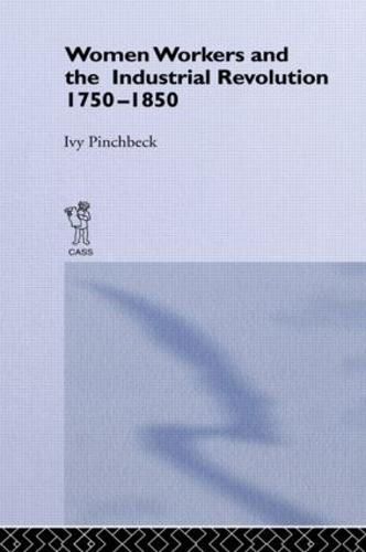 Women Workers in the Industrial Revolution (Paperback)