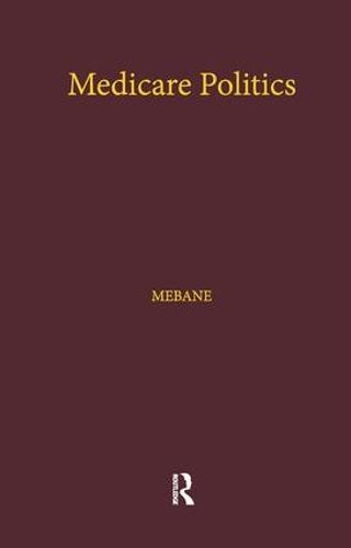 Medicare Politics: Exploring the Roles of Media Coverage, Political Information, and Political Participation (Paperback)