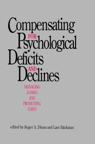 Compensating for Psychological Deficits and Declines: Managing Losses and Promoting Gains (Paperback)