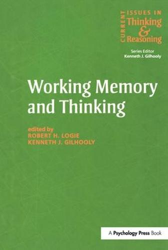 Working Memory and Thinking: Current Issues In Thinking And Reasoning (Paperback)