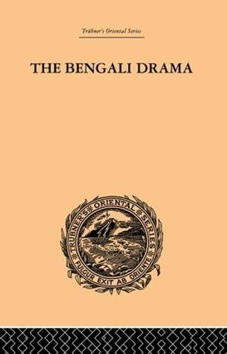 The Bengali Drama: Its Origin and Development (Paperback)