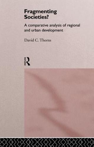 Fragmenting Societies?: A Comparative Analysis of Regional and Urban Development (Paperback)