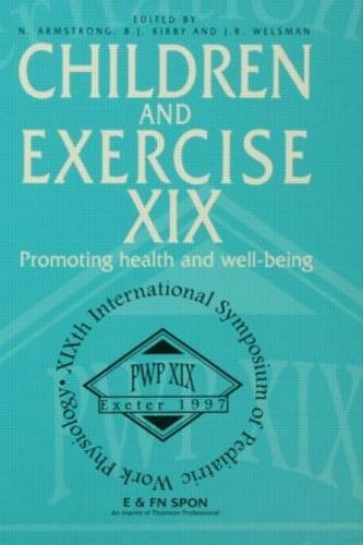 Children and Exercise XIX: Promoting health and well-being (Paperback)