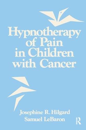 Hypnotherapy Of Pain In Children With Cancer (Paperback)
